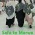 Safa To Marwa Haram Makkah