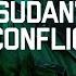 Sudan S Conflict Explained