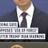 China Says Opposes Use Of Force After Trump Iran Warning