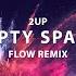 2UP Emty Spaces Flow Remix Official