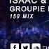 Isaac F8trix Groupie Love 150 Mix HQ Original