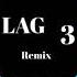 LAG 3 Họ Gọi Anh Là Máy Bay Nhạc Remix Hay Garrick X Lửa X Long B X Prod