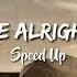 Be Alright Speed Up TikTok Version