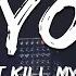 Öwnboss X BYOR Don T Kill My Vibe Lyrics