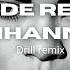 RIHANNA Pon De Replay DRILL REMIX Prod Dylan Carr