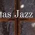 Christmas Jazz Music Warm Christmas Ambience