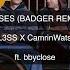 Kisses Feat Bbyclose Badger Remix