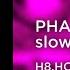 H8 HOOD PHANTOM Slowed Reverb