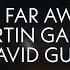 Martin Garrix David Guetta So Far Away Slowed