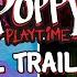 Poppy Playtime ALL TRAILERS Chapter 1 2 3 Project Playtime Chapter 3 Official Game Trailer