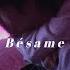 Bésame I Need You R3HAB Slowed Reverb