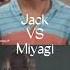 Jack Brewer Vs Mr Miyagi