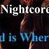 Nightcore The End Is Where We Begin