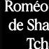 Roméo Et Juliette De Shakespeare à Tchaïkovski