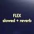 FLEX Slowed Reverb BALI IKKA ENZO ASTERIX