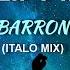 Barron You Lift Me Up Video Italo Mix