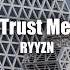 Trust Me Instrumental RYYZN