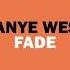 Kanye West Fade FT Lil Uzi Vert Ty Dolla Ign Post Malone NEW LEAK BEST VERSION