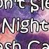 We Don T Sleep At Night Cash Cash LYRICS