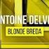 Antoine Delvig Blonde Breda Extended Mix