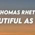 1 Hour Thomas Rhett Beautiful As You