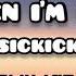 When I M Low Sickick Lyrics