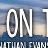 Nathan Evans Heather On The Hill Lyrics