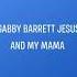 Gabby Barrett Jesus And My Mama