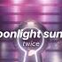 Twice Moonlight Sunrise Sped Up