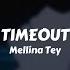 Mellina Tey Timeout Sub Español