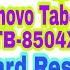 Lenovo Tab4 8 TB 8504X Hard Reset Remove Phone Lock 2020 Unlock Pattern Pin Password 100 Working