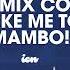 IBIZA CLUB NEWS DJ COMP CAFE MAMBO Iwannaplaymambo