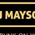 DJ Mayson Drunk On You