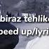 Nadir Sen Biraz Tehlikelisin Speed Up Lyrics