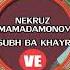 13 Субҳ ба хайр Некруз Мамадамонов Subh Ba Khayr Nekruz Mamadamonov