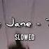 Mary Jane Tövbe Slowed