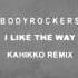 Bodyrockers I Like The Way Kahikko Remix