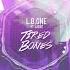 L B ONE Feat Laenz Tired Bones Radio Edit