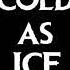 Я холоднее чем лед на английском Cold As Ice Mp4