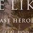 Last Heroes Love Like Us Feat RUNN Ophelia Records