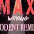 MAX Wrong Feat Lil Uzi Vert Lodent Remix