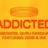 Zerb The Chainsmokers Guru Randhawa Jonita Gandhi Addicted ਆਦ Feat INK