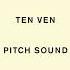 Ten Ven Pitch Sound