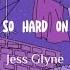 Don T Be So Hard On Yourself Jess Glynne Lyrics