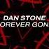 Dan Stone Forever Gone