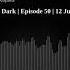 After Dark Episode 50 12 June 2022