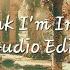 I Think I M In Love Kat Dahlia Edit Audio