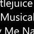 Say My Name Preview Version Beetlejuice The Musical