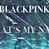 BLACKPINK What S My Name AUDIO