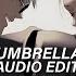 Umbrella Rihanna Edit Audio Use Headphones